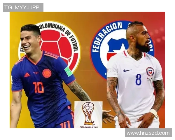 哥伦比亚与智利足球比赛直播全程回顾与精彩瞬间分析